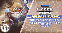 Digimon: Cyber Eden [BT-22] Release Event! |Wednesday, July 23 at 6:30PM
